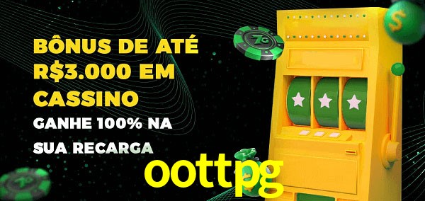 oottpg melhor bônus de depósito